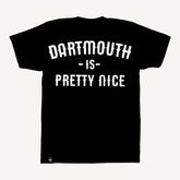 Dartmouth is Pretty Nice - Hand printed, made in Canada T-shirt.