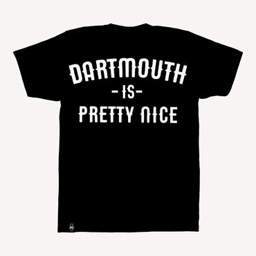 Dartmouth is Pretty Nice - Hand printed, made in Canada T-shirt. 